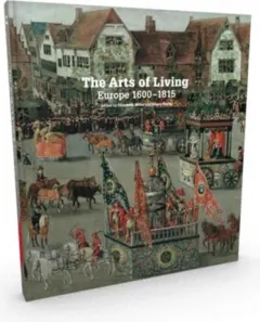 Coperta cărții The Arts of Living Europe: 1600-1800