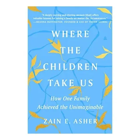Coperta cărții Where the Children Take Us, Zain E. Asher