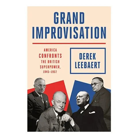 Coperta cărții Grand Improvisation, Derek Leebaert