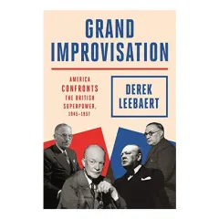 Coperta cărții Grand Improvisation, Derek Leebaert