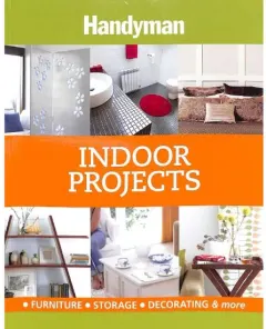 Coperta cărții Indoor Projects: Furniture, Storage Decorating & More