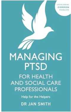 Coperta cărții Managing PTSD for Health and Social Care Professionals, Jan Smith