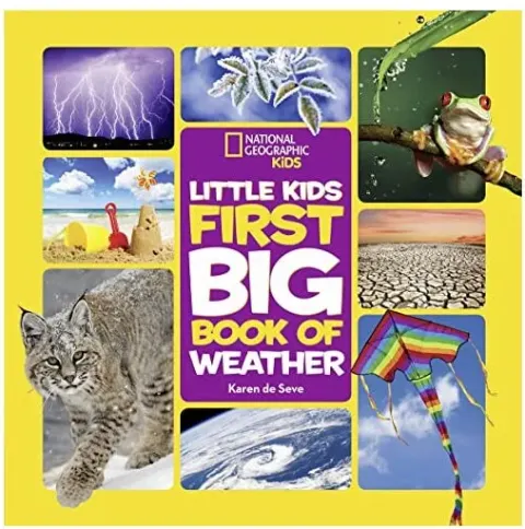 Coperta cărții Little Kids First Big Book of Weather, Karen De Seve