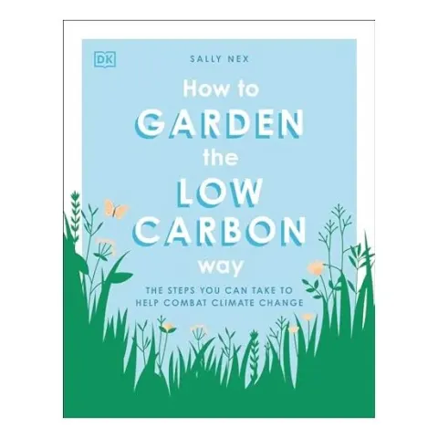 Coperta cărții How to Garden the Zero Carbon Way, DK Publishing