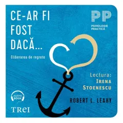 Coperta cărții Ce-ar fi fost dacă... . Eliberarea de regrete (audiobook)
