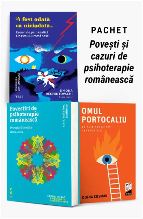 Coperta cărții Pachet Povești și cazuri de psihoterapie românească. A fost odată ca niciodată.../Povestiri de psihoterapie românească/Omul Portocaliu și alte povestiri terapeutice