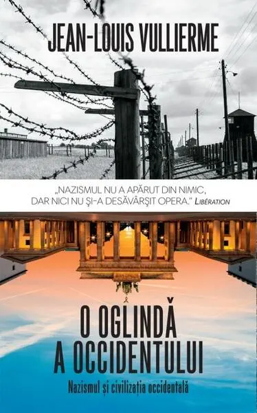 Coperta cărții O oglinda a occidentului: nazismul si civilizatia occidentala - Jean-Louis Vullierme