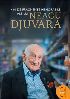 Coperta cărții 444 de fragmente memorabile ale lui Neagu Djuvara (ebook)