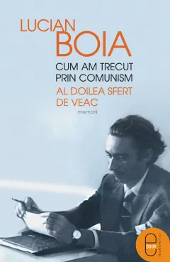 Coperta cărții Cum am trecut prin comunism. Al doilea sfert de veac (ebook)