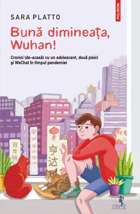 Coperta cărții Bună dimineața, Wuhan! Cronici (de-acasă) cu un adolescent, două pisici și WeChat în timpul pandemiei