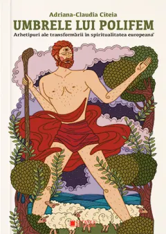 Coperta cărții Umbrele lui Polifem. Arhetipuri ale transformarii in spiritualitatea europeana