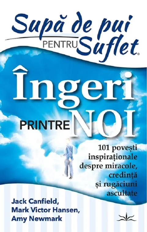Coperta cărții Supa de pui pentru suflet. Ingeri printre noi