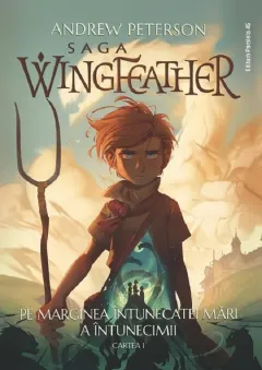 Coperta cărții Saga Wingfeather. Pe marginea intunecatei mari a intunecimii