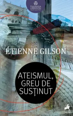 Coperta cărții Ateismul, greu de susținut