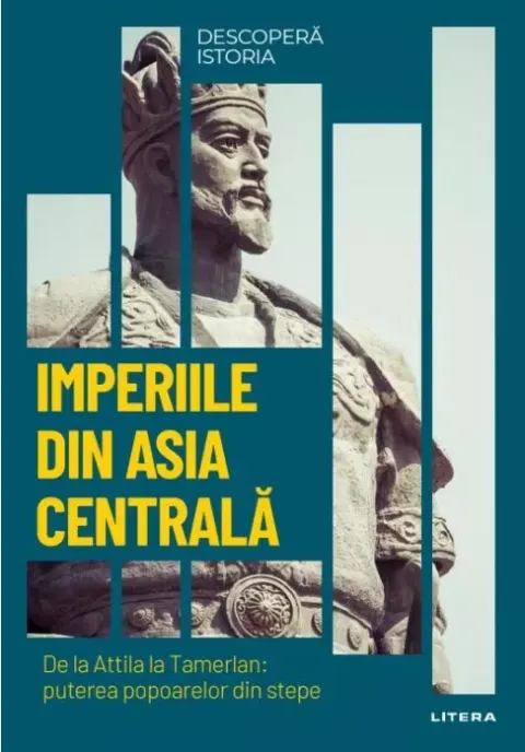 Coperta cărții Descoperă istoria. Imperiile din Asia Centrală