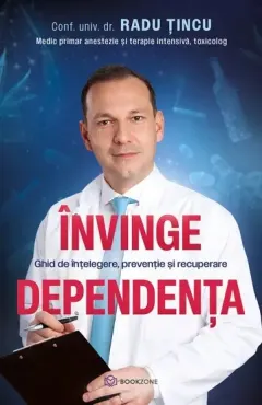 Coperta cărții Învinge dependeța. Ghid de înțelegere, prevenție și recuperare