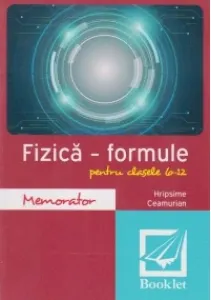 Coperta cărții Memorator de fizica - formule pentru clasele 6-12