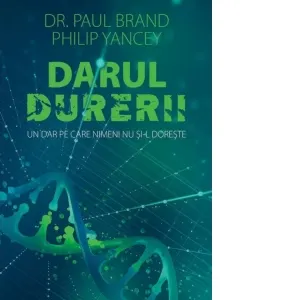 Coperta cărții Darul durerii. Un dar pe care nimeni nu si-l doreste