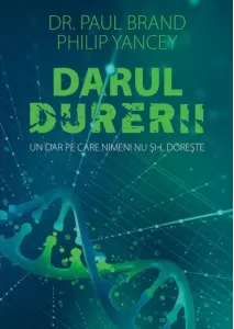 Coperta cărții Darul durerii. Un dar pe care nimeni nu si-l doreste