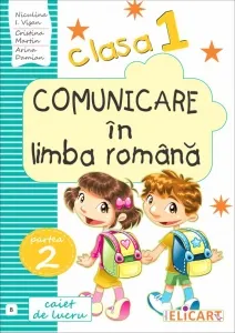 Coperta cărții Comunicare in limba romana. Caiet de lucru. Clasa I. Partea a II-a (B). Varianta EDP (Piriiala, Radu, Chiran)