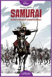 Coperta cărții Samurai. Razboi si onoare in Japonia medievala