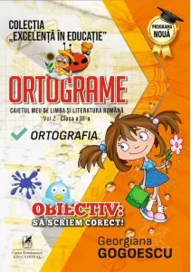 Coperta cărții Ortograme. Caietul meu de limba si literatura romana. Ortografia. Volumul 2, clasa a III-a