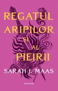 Coperta cărții Regatul aripilor si al pieirii. Al treilea volum al seriei Acotar (editie softcover)