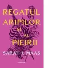 Coperta cărții Regatul aripilor si al pieirii. Al treilea volum al seriei Acotar (editie softcover)