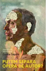 Coperta cărții Putem separa opera de autor?