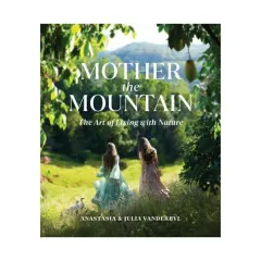 Coperta cărții Mother the mountain: the art of living with nature