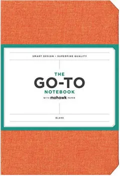 Coperta cărții Go-To Notebook with Mohawk Paper, Persimmon Orange Blank : (Blank Notebooks, Simple Notebooks, Orange Notebooks)