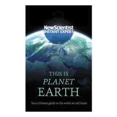 Coperta cărții This is planet Earth: your ultimate guide to the world we call home