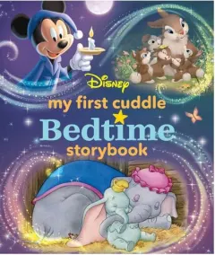 Coperta cărții My First Disney Cuddle Bedtime Storybook