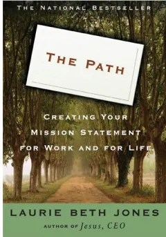 Coperta cărții The Path Creating Your Mission Statement for Work and for Life