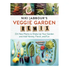 Coperta cărții Niki Jabbour's veggie garden remix: 224 new plants to shake up your garden and add variety, flavor, and fun