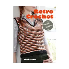 Coperta cărții Retro crochet: 35 vintage-inspired projects that are off the hook
