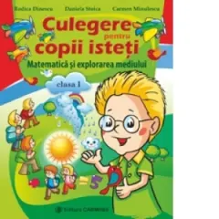 Coperta cărții Culegere pentru copii isteti. Matematica si explorarea mediului clasa I