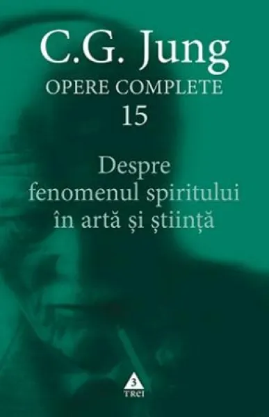Coperta cărții Despre fenomenul spiritului în artă și știință. Opere Complete, vol. 15