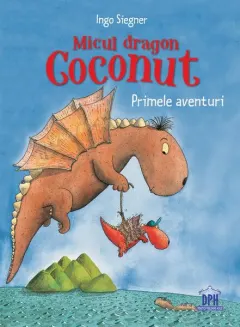 Coperta cărții Micul dragon Coconut. Primele aventuri