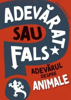 Coperta cărții Adevarat sau fals? Adevarul despre animale