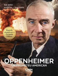 Coperta cărții Oppenheimer. Un prometeu american - Kai Bird, Martin J. Sherwin
