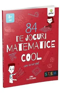 Coperta cărții 84 de jocuri matematice cool care te vor ului