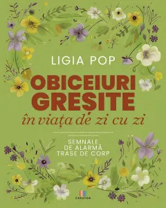 Coperta cărții Obiceiuri gresite in viata de zi cu zi. Semnale de alarma trase de corp