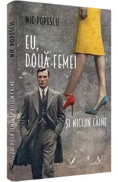 Coperta cărții Eu, doua femei si niciun caine