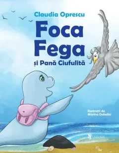Coperta cărții Foca Fega și Pană Ciufulită