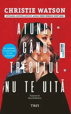Coperta cărții Atunci când trecutul nu te uită