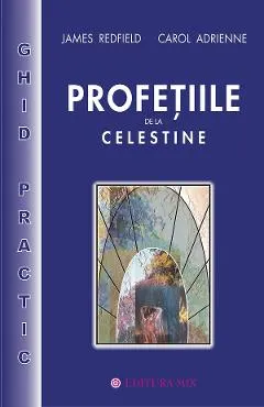 Coperta cărții Profetiile de la Celestine. Ghid practic - James Redfield, Carol Adrienne