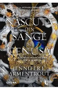 Coperta cărții Nascuta din sange si cenusa. Seria Foc si dorinta Vol.4
