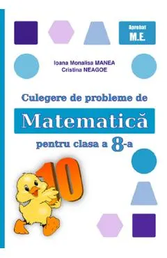 Coperta cărții Culegere de probleme de matematica - Clasa 8 - Ioana Monalisa Manea, Cristina Neagoe