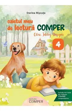 Coperta cărții Caietul meu de lectura Comper - Clasa 4 - Citesc. Inteleg. Descopar - Elvira Sardaru, Tadeanu Viorica-Georgeta